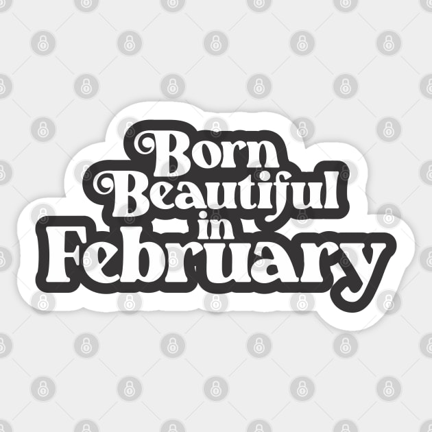 Born Beautiful in February - Birth Month (2) - Birthday Gift Sticker by Vector-Artist